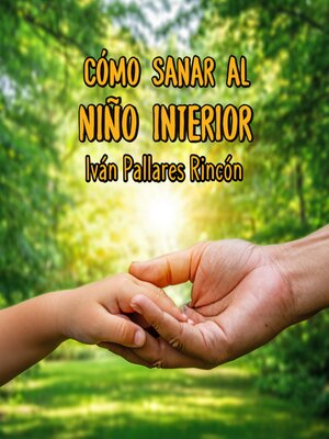 cover image of CÓMO SANAR AL NIÑO INTERIOR